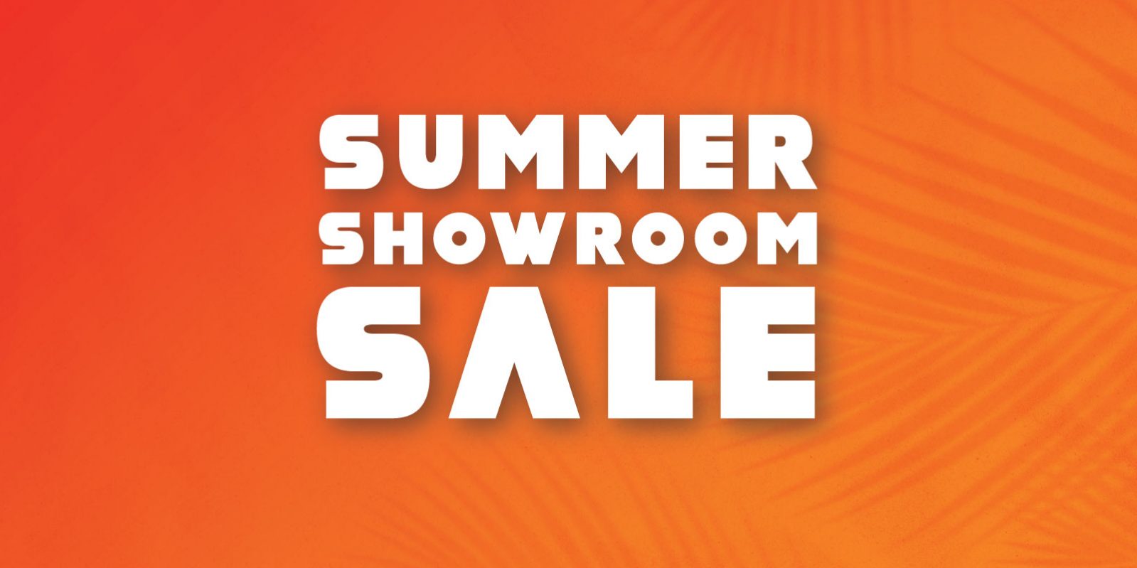 Summer Showroom Sale